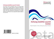 Buchcover von Xichang Satellite Launch Center