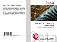 Buchcover von Rob Parker (Canadian Politician)