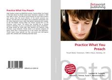 Copertina di Practice What You Preach