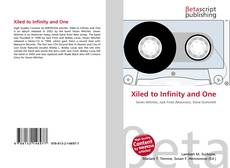 Copertina di Xiled to Infinity and One