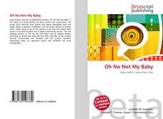 Capa do livro de Oh No Not My Baby 