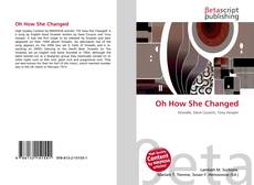 Copertina di Oh How She Changed