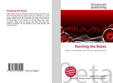 Couverture de Painting the Roses
