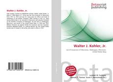 Couverture de Walter J. Kohler, Jr.
