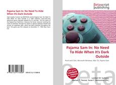 Buchcover von Pajama Sam In: No Need To Hide When It's Dark Outside