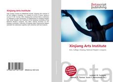 Bookcover of Xinjiang Arts Institute