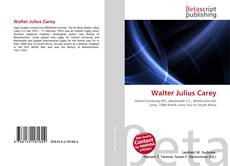 Copertina di Walter Julius Carey