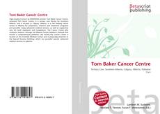 Обложка Tom Baker Cancer Centre