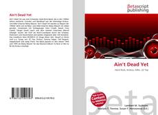 Ain't Dead Yet的封面