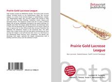 Couverture de Prairie Gold Lacrosse League