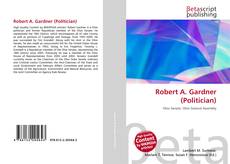 Copertina di Robert A. Gardner (Politician)