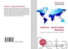 Pakistan – Saudi Arabia Relations的封面