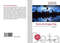 Capa do livro de Praise the Dragon Flag 