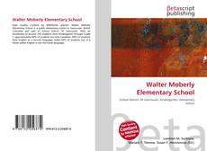 Bookcover of Walter Moberly Elementary School