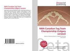 Bookcover of NWA Canadian Tag Team Championship (Calgary version)