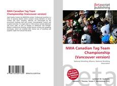 Bookcover of NWA Canadian Tag Team Championship (Vancouver version)