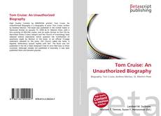 Bookcover of Tom Cruise: An Unauthorized Biography
