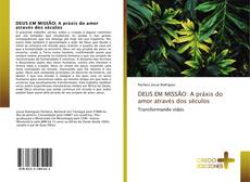 Bookcover of DEUS EM MISSÃO: A práxis do amor através dos séculos