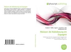 Copertina di Maison de Habsbourg en Espagne