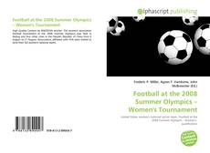 Buchcover von Football at the 2008 Summer Olympics – Women's Tournament