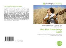 Borítókép a  Live: Live Those Songs Again - hoz