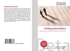 Bookcover of Prefigurative Politics