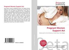 Bookcover of Pregnant Women Support Act