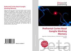 Capa do livro de Prefrontal Cortex Basal Ganglia Working Memory 