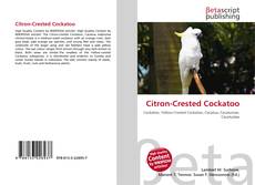 Borítókép a  Citron-Crested Cockatoo - hoz