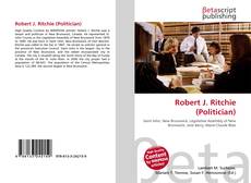 Copertina di Robert J. Ritchie (Politician)