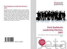 Bookcover of Parti Québécois Leadership Election, 2007