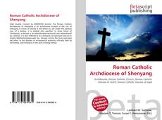 Bookcover of Roman Catholic Archdiocese of Shenyang
