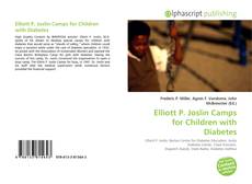 Bookcover of Elliott P. Joslin Camps for Children with Diabetes