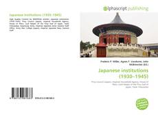 Bookcover of Japanese institutions (1930–1945)
