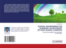 Copertina di SCHOOL ENVIRONMENT ON ACADEMIC ACHIEVEMENT OF HIGH SCHOOL STUDENTS
