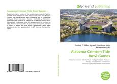 Borítókép a  Alabama Crimson Tide Bowl Games - hoz