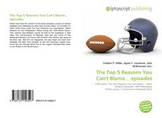 Borítókép a  The Top 5 Reasons You Can't Blame... episodes - hoz