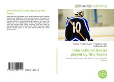 Bookcover of International Games played by NHL Teams