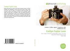 Bookcover of Caitlyn Taylor Love