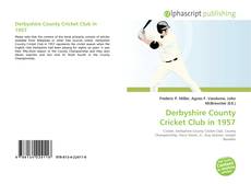 Borítókép a  Derbyshire County Cricket Club in 1957 - hoz