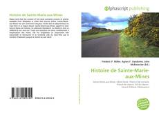 Обложка Histoire de Sainte-Marie-aux-Mines