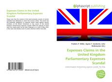 Bookcover of Expenses Claims in the United Kingdom Parliamentary Expenses Scandal