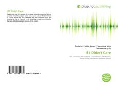 Bookcover of If I Didn't Care