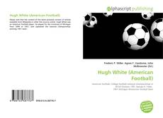 Borítókép a  Hugh White (American Football) - hoz