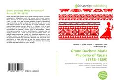 Bookcover of Grand Duchess Maria Pavlovna of Russia (1786–1859)