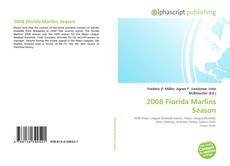 Обложка 2008 Florida Marlins Season