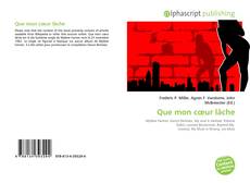 Borítókép a  Que mon cœur lâche - hoz