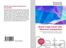 Borítókép a  World Trade Center Site Memorial Competition - hoz