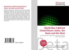 Borítókép a  World War II Behind Closed Doors: Stalin, the Nazis and the West - hoz