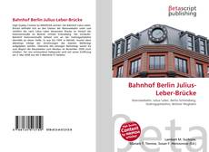 Buchcover von Bahnhof Berlin Julius-Leber-Brücke